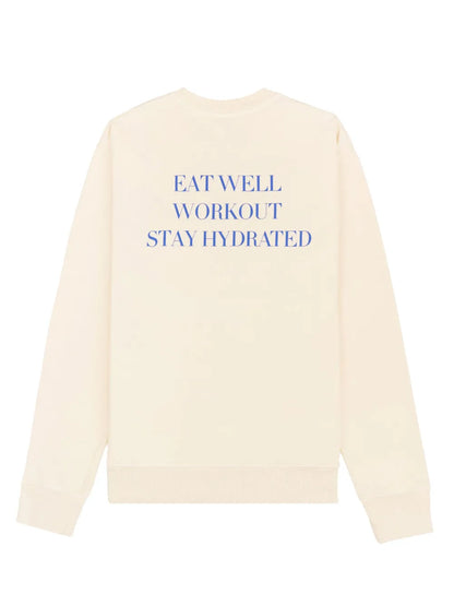 Stay Hydrated Health Club Sweatshirt