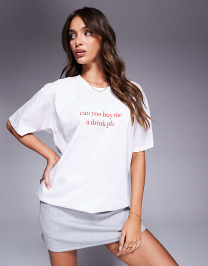 'Can You Buy Me A Drink Plz' Slogan T-Shirt
