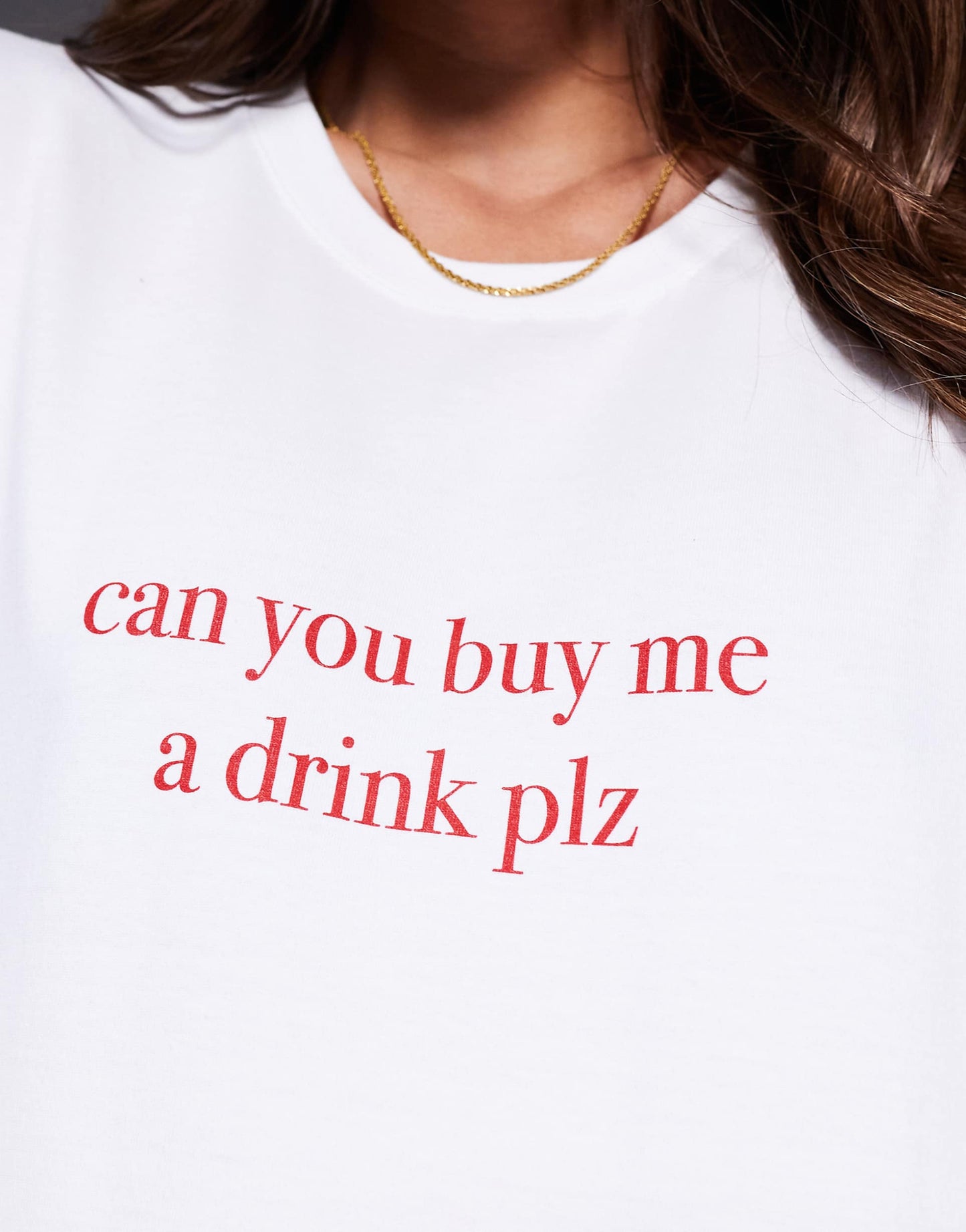 'Can You Buy Me A Drink Plz' Slogan T-Shirt